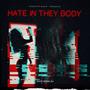 Hate In They Body (Explicit)