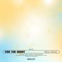 FOR THE NIGHT (Radio Edit)