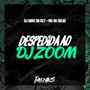 DESPEDIDA AO DJ ZOOM (Explicit)