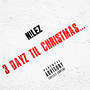 3 Dayz Til Christmas... (Explicit)