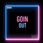 Goin Out (Explicit)