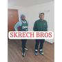 Skrech Bros (Explicit)