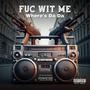 Fuc Wit Me (Explicit)