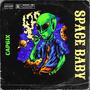 SPACE BABY (Explicit)