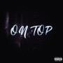 ON TOP (Explicit)