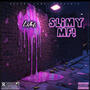 Slimy MF (Explicit)
