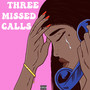 Three Missed Calls (Explicit)