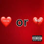 Love Me or Not (Explicit)