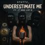 Underestimate Me (feat. Jon Tucker & Lay-D) [Explicit]