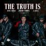 The Truth Is (feat. Don Chino & J. Abel)