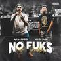 NO FUKS (feat. Lil M3D) [Explicit]