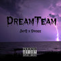 DreamTeam (feat. Droee) (Explicit)