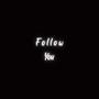 Follow You (Explicit)