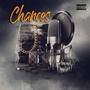 CHANCES (feat. MR.WICCCKED & MERCYBOI AJ) [Explicit]