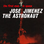 José Jiménez the Astronaut - First Man in Space