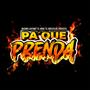 Pa Que Prenda (feat. el snok & el master del proyecto) [Explicit]