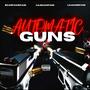 Automatic Gunz (feat. Scarfacepaid & Lilnardpaid) [Explicit]