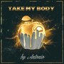 Take My Body