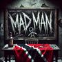 Mad Man (feat. Barii)