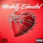 Mentally Exhausted (Explicit)