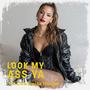 Look My Ass Ya (Explicit)