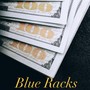 Blue Racks (Explicit)