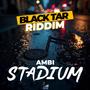 Stadium (Black Tar Riddim) [Explicit]