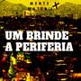 Um Brinde a Periferia