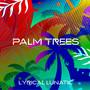 Palm Trees (feat. Barz Brown) [Explicit]