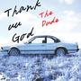 Thank yuu God (Explicit)