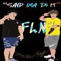 Said Ima Do It (FLN) [Explicit]