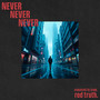 Never