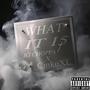 WHAT IT IZ (feat. CINKOXL) [Explicit]