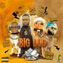 Big Dog (feat. Bishop Khale, Muje Spark & Klark) [Explicit]