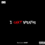 I Can't Breathe (Explicit)