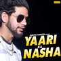 Yaari Ka Nasha - Single