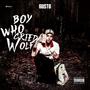 Boy Who Cried Wolf (Explicit)