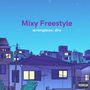 Mixy Freestyle (Explicit)