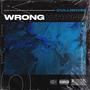 Wrong (Explicit)