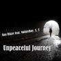 Unpeaceful Journey (feat. NatureBoy_S_T) [Explicit]