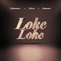 Loke Loke (feat. Shizzo & Bamtunez)