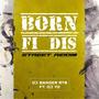 Born Fi Dis Street Riddim (feat. Dj Banger)