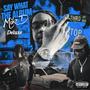 Say What The Album (DELUXE) [Explicit]