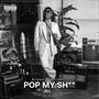 Pop My **** (Explicit)