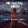 Me Gustas Tanto (feat. MC Grone & Chriss B)