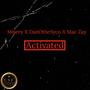 Activated (feat. Misery & Mac Zay) [Explicit]