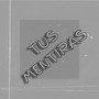 Tus Mentiras (Instrumental)