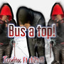 Bus a top! (Explicit)