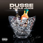 Dusse & Apple Juice (Explicit)