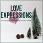 Love Expressions - Pop Music For Merry Christmas